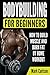 Bodybuilding for Beginners: How to Build Muscle and Burn Fat by Home Workout by Mark Carlson