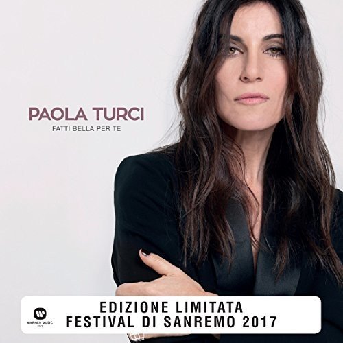 Paola Turci - Fatti bella per te - Zortam Music