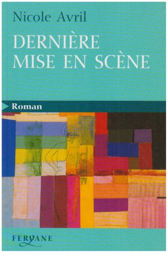 Dernière mise en scène