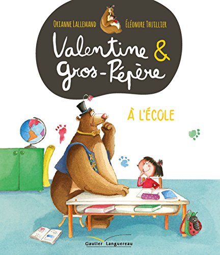 Valentine et Gos-Pepere a l'ecole (French Edition) by Orianne Lallemand