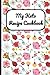 My Keto Recipe Cookbook: Flowers Cover, Blank Recipe Book to Write Personal Meals Cooking Plans: Collect Your Best Recipes All in One Custom Cookbook, (120-Recipe Journal and Organizer) by Janice H McKlansky Publishing