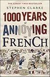 1000 Years of Annoying the French