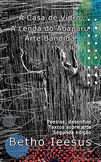 Livro A Casa de Vidro: A Lenda do Abaporu, Arte Bandida