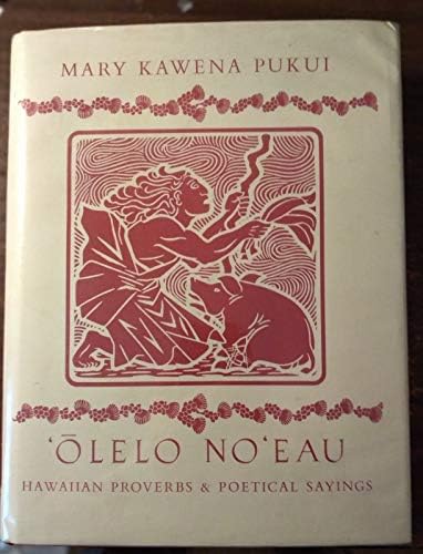 Olelo No'eau: Hawaiian Proverbs & Poetical Sayings (Bernice P