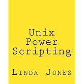Unix Power Scripting: Advanced Awk and KSH Shell Scripts