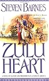 Zulu Heart: A Novel of Slavery and Freedom in an Alternate America