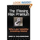 The Missing Risk Premium: Why Low Volatility Investing Works