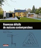 Image de Nouveaux détails de maisons contemporaines: Un recueil de détails exemplaires pour la conception d