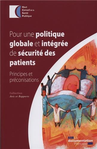 Pour une politique globale et intégrée de sécurité des patients