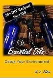 Essential Oils: Detox your Environment by 