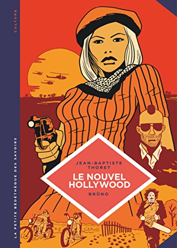 Le cinéma new Hollywood : D'Easy rider à Apocalypse now by Jean-Baptiste Thoret