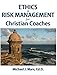 Ethics & Risk Management for Christian Coaches by Michael J Marx