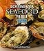 Louisiana Seafood Bible, The: Oysters (Louisiana Landmarks)