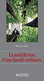 La malédiction d'une famille ordinaire (French Edition) by Thierry Glaise