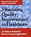 Measuring Quality Improvement in Healthcare: A Guide to Statistical Process Control Applications