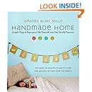 Handmade Home Simple Ways To Repurpose Old Materials Into New Family Treasures Amanda Blake