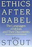 Ethics After Babel