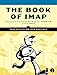 The Book of IMAP: Building a Mail Server with Courier and Cyrus