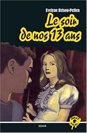 Le  soir de nos treize ans