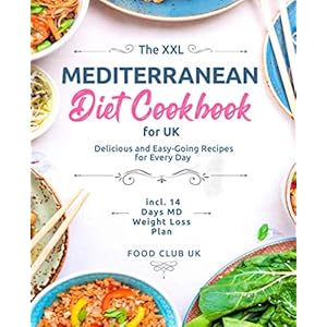 The-XXL-Mediterranean-Diet-Cookbook-for-UK-Delicious-and-Easy-Going-Recipes-for-Every-Day-incl-14-Days-MD-Weight-Loss-PlanPaperback--9-April-2021 The XXL Mediterranean Diet Cookbook for UK: Delicious and Easy-Going Recipes for Every Day incl. 14 Days MD Weight Loss…