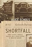 Alice Echols, "Shortfall: Family Secrets, Financial Collapse and a Hidden History of American Banking" (New Press, 2017)