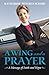 A Wing and a Prayer: A Message of Faith and Hope by Katharine Jefferts Schori