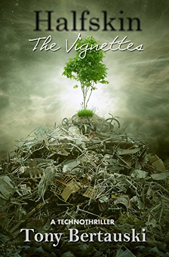 Halfskin (The Vignettes): A Technothriller