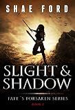 Slight and Shadow (Fate's Forsaken Book 2)