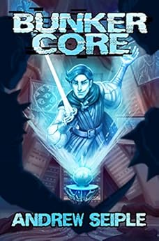 Bunker Core (Core Control Book 1) by [Seiple, Andrew]