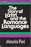 The Story of Latin and the Romance Languages