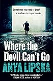 Front cover for the book Where the Devil Can't Go by Anya Lipska