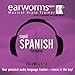 Rapid Spanish (European), Volumes 1 - 3 (Earworms) (Spanish Edition)