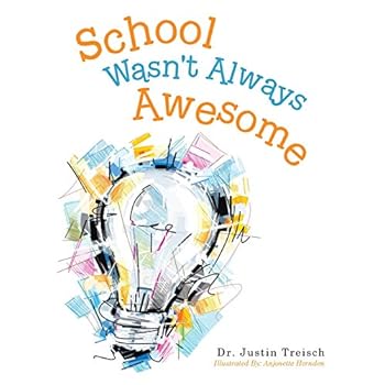 School Wasn't Always Awesome