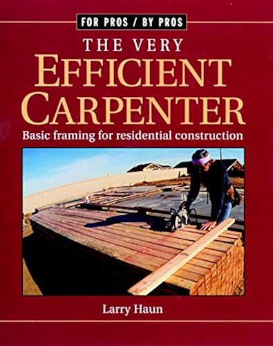 Download The Very Efficient Carpenter: Basic Framing for Residential Construction PDF