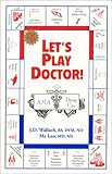 Paperback By Joel D. Wallach - Let's Play Doctor!: 5th (fifth) Edition Book