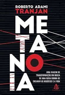 Livro Metanoia: Uma viagem de transformação em busca de uma nova forma de encarar os negócios e a vida