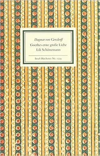 Goethes Erste Grosse Liebe Lili Schonemann Insel Bucherei Amazon De Von Gersdorff Dagmar Kraus Georg Melchior Delkeskamp Freidrich Wilhelm Juel Jens May Georg Oswald Morgenstern Johann Ludwig Ernst Guerin Jean Christophe Bucher