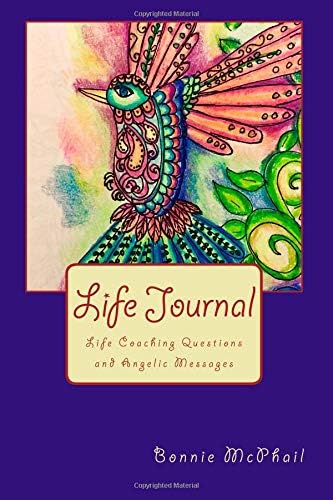 Life Journal: Life Coaching Questions and Angelic Messages: Volume 3 (Acrylic Painting Journals)