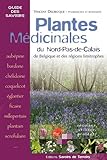plantes medicinales du nord-pas-de-calais, de belgique et des regions limitrophes by 