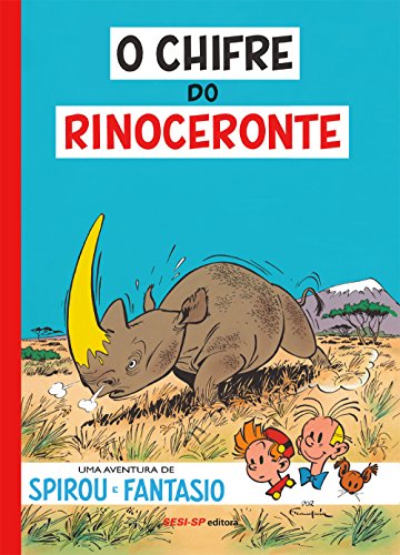 Livro O Chifre do Rinoceronte. Uma Aventura de Spirou e Fantásio