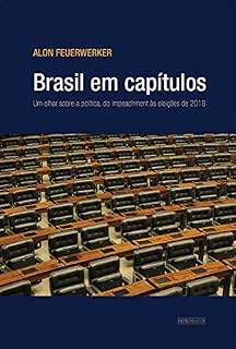 Livro Brasil em capítulos: Um olhar sobre a política, do impeachment às eleições de 2018