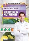 Jump-Starting a Career in Dietetics & Nutrition (Health Care Careers in 2 Years) by Ann Byers (2014-01-01)