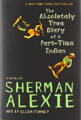 The Absolutely True Diary Of A Part-Time Indian... 0316465623 Book Cover