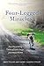 Four-Legged Miracles: Heartwarming Tales of Lost Dogs' Journeys Home by Brad Steiger, Sherry Hansen Steiger