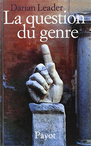 La  question du genre et autres essais psychanalytiques