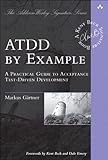 ATDD by Example: A Practical Guide to Acceptance Test-Driven Development (Addison-Wesley Signature Series (Beck))