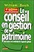 Le conseil en gestion de patrimoine : Tout savoir sur la méthode de l'approche globale by