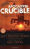 Apocalypse Crucible (The Left Behind Apocalypse Series #2)