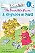 The Berenstain Bears' Neighbor in Need (I Can Read! / Berenstain Bears / Good Deed Scouts / Living Lights)