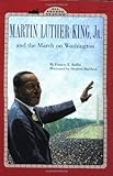 Front cover for the book Martin Luther King, Jr. and the March on Washington by Frances E. Ruffin